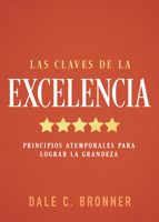 Las claves de la excelencia: Principios atemporales para lograr la grandeza (Spanish Edition) B0FF1271YL Book Cover