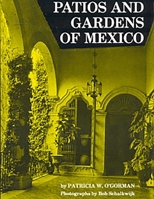 Patios and Gardens of Mexico 0803802102 Book Cover