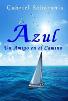 Azul: Un Amigo en el Camino 1718133227 Book Cover