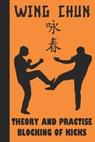THEORY AND PRACTISE BLOCKING OF KICKS 1689921900 Book Cover