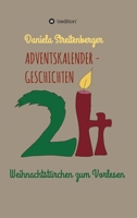 Adventskalendergeschichten: 24 Weihnachtstürchen zum Vorlesen (German Edition) 3347139364 Book Cover