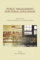 Public Engagement for Public Education: Joining Forces to Revitalize Democracy and Equalize Schools 0804763569 Book Cover