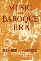Music in the Baroque Era, from Monteverdi to Bach. 1406739332 Book Cover