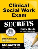 Clinical Social Work Exam Secrets Study Guide: ASWB Test Review for the Association of Social Work Boards Exam 1627330240 Book Cover