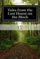 Tales from the Last House on the Block: As Jim Sees It 1492995762 Book Cover