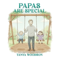 Papas Are Special B0GFKPT8WX Book Cover