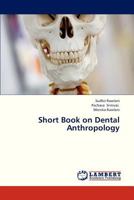 Short Book on Dental Anthropology 3659330833 Book Cover