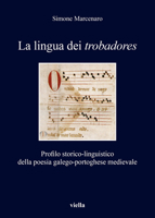 La Lingua Dei Trobadores: Profilo Storico-Linguistico Della Poesia Galego-Portoghese Medievale 8833130932 Book Cover