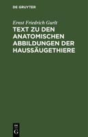 Text Zu Den Anatomischen Abbildungen Der Haussäugethiere: [Textbd.] (German Edition) 3111233235 Book Cover