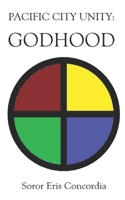 Pacific City Unity: Godhood B0FRN5ZQX7 Book Cover