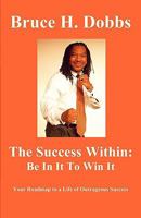 Be In IT To Win It 0977921700 Book Cover