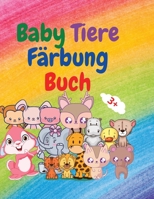 Baby Tiere Färbung Buch: Adorable Baby Tiere Färbung Buch im Alter von 3+ Liebenswert und super niedlich Baby Woodland Tiere Tier-Malbuch: Für Kinder ... für Mädchen und Jungen 398621013X Book Cover