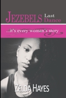 Jezebel's Last Dance It's Every Woman's Story null Book Cover