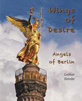 Wings of Desire: Angels of Berlin 1935902148 Book Cover