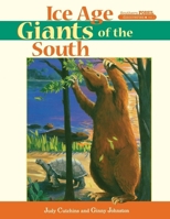 Ice Age Giants of the South 1561647934 Book Cover