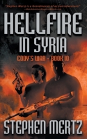Hellfire in Syria: An Adventure Series 1685492924 Book Cover