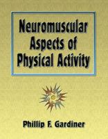Neuromuscular Aspects of Physical Activity 0736001263 Book Cover