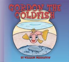 Gordon The Goldfish 1935805878 Book Cover