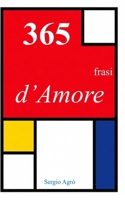 365 frasi d'amore (Italian Edition) B0H4RRGG1Q Book Cover