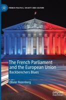 The French Parliament and the European Union: Backbenchers Blues 303019793X Book Cover