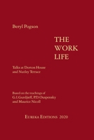 THE WORK LIFE - Talks at Dorton House and Nutley Terrace 9072395468 Book Cover