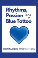 Rhythms, Passion and a Blue Tattoo B097BNX5PJ Book Cover