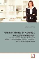 Feminist Trends in Achebe's Postcolonial Novels 3639292804 Book Cover