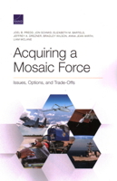 Acquiring a Mosaic Force: Issues, Options, and Trade-Offs 197740698X Book Cover