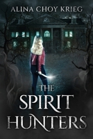 The Spirit Hunters B0BP5BV69B Book Cover