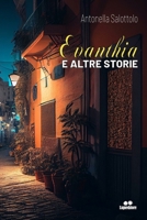 EVANTHIA E ALTRE STORIE (Italian Edition) B0CQP3FMKR Book Cover