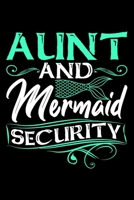 Aunt And Mermaid Security: Funny aunt gifts from niece, aunt gifts, gifts for aunts funny 6x9 Journal Gift Notebook with 125 Lined Pages 1710177152 Book Cover
