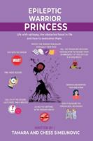 The Epileptic Warrior Princess: Life With Epilepsy 1918096104 Book Cover
