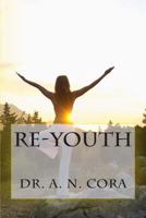 Re-Youth 1497332443 Book Cover