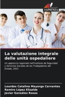 La valutazione integrale delle unità ospedaliere 6206893677 Book Cover