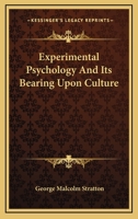 Experimental Psychology and Its Bearing Upon Culture 116379113X Book Cover