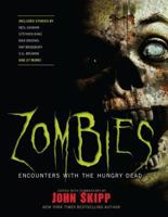 Zombies Encounters With The Hungry Dead 1579128289 Book Cover