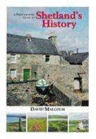 A Photographic Guide to Shetland's History 1910997188 Book Cover