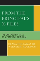 From the Principal's X-Files: The Unexpected Tales of a Practical Principal 1578869552 Book Cover