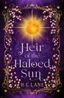 Heir of the Haloed Sun B0F89G9SM8 Book Cover