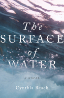 The Surface of Water: A Novel 1514007533 Book Cover