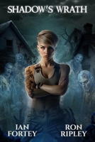 Shadow's Wrath: Supernatural Suspense Thriller with Ghosts (The Shadow Hunt Series) B0F38WQ8HP Book Cover