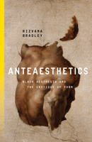 Anteaesthetics: Black Aesthesis and the Critique of Form 1503633020 Book Cover