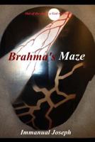 Brahma's Maze 1484115252 Book Cover