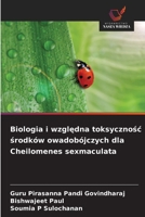 Biologia i wzgledna toksycznosc srodków owadobójczych dla Cheilomenes sexmaculata (Polish Edition) 6207833295 Book Cover