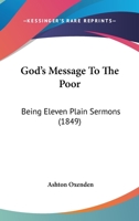 God's Message To The Poor: Being Eleven Plain Sermons 1166971856 Book Cover