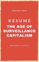 Shoshana Zuboff - R�sum�: THE AGE OF SURVEILLANCE CAPITALISM: Une synth�se simple et rapide � lire qui vous expose les points essentiels de ce livre 1095887041 Book Cover