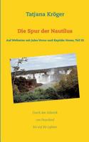 Die Spur der Nautilus: Auf Weltreise mit Jules Verne und Kapitän Nemo, Teil III 375289525X Book Cover