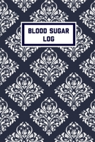 Blood Sugar Log: Blood Sugar Tracker, Daily Record & Chart Your Glucose Readings Book 1695624246 Book Cover