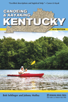 Canoeing & Kayaking Kentucky 1634040503 Book Cover