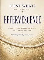 EFFERVESCENCE: Sparkling Wine Experience Journal B0HFMV5RJR Book Cover